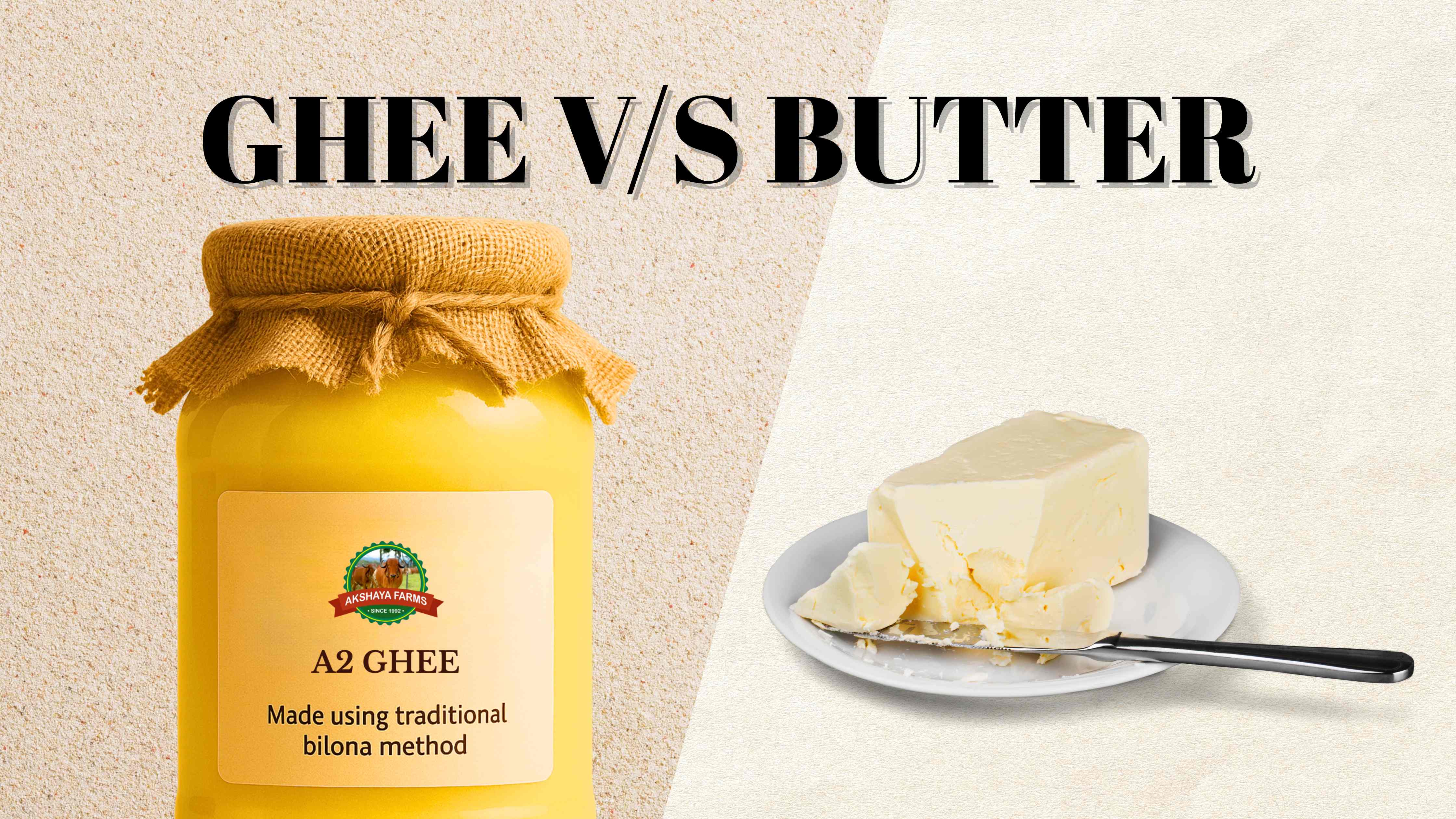Butter vs Desi Gir Cow Ghee: Which One is Better for You?